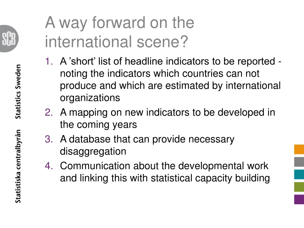 a way forward on the international scene