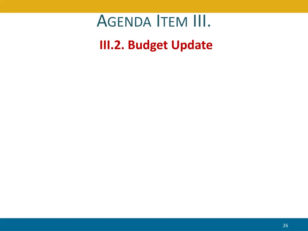 a genda i tem iii iii 2 budget update