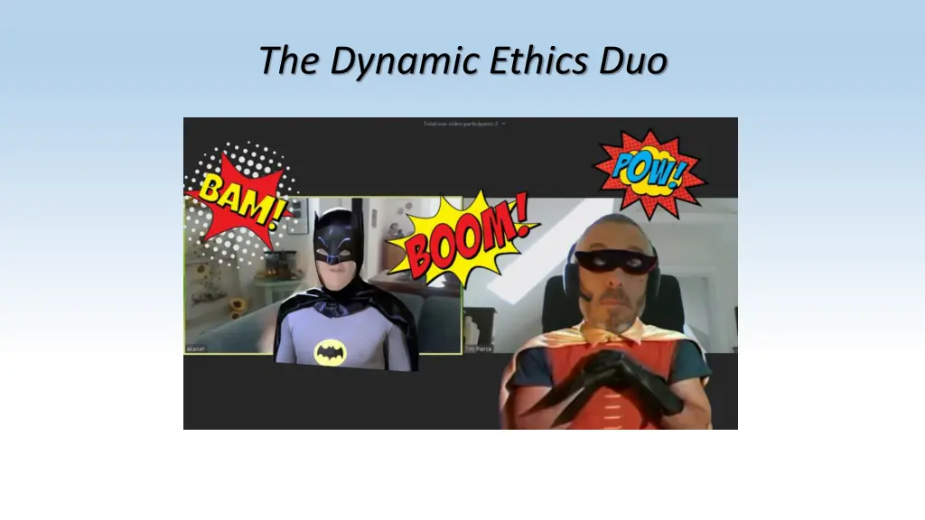 the dynamic ethics duo
