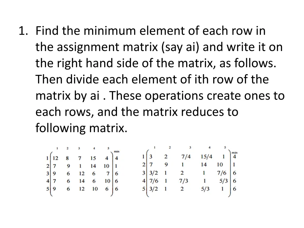 1 find the minimum element of each