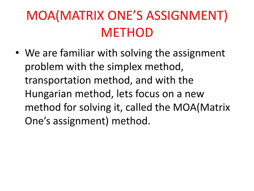 moa matrix one s assignment method