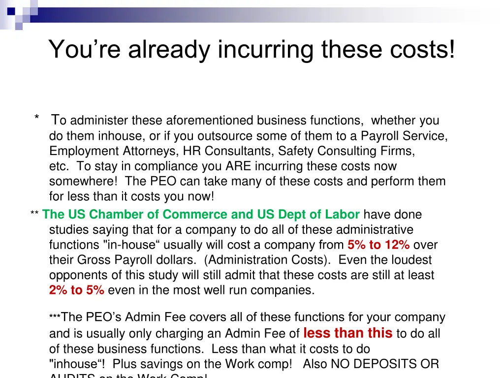 you re already incurring these costs