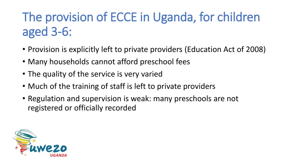 the provision of ecce in uganda for children