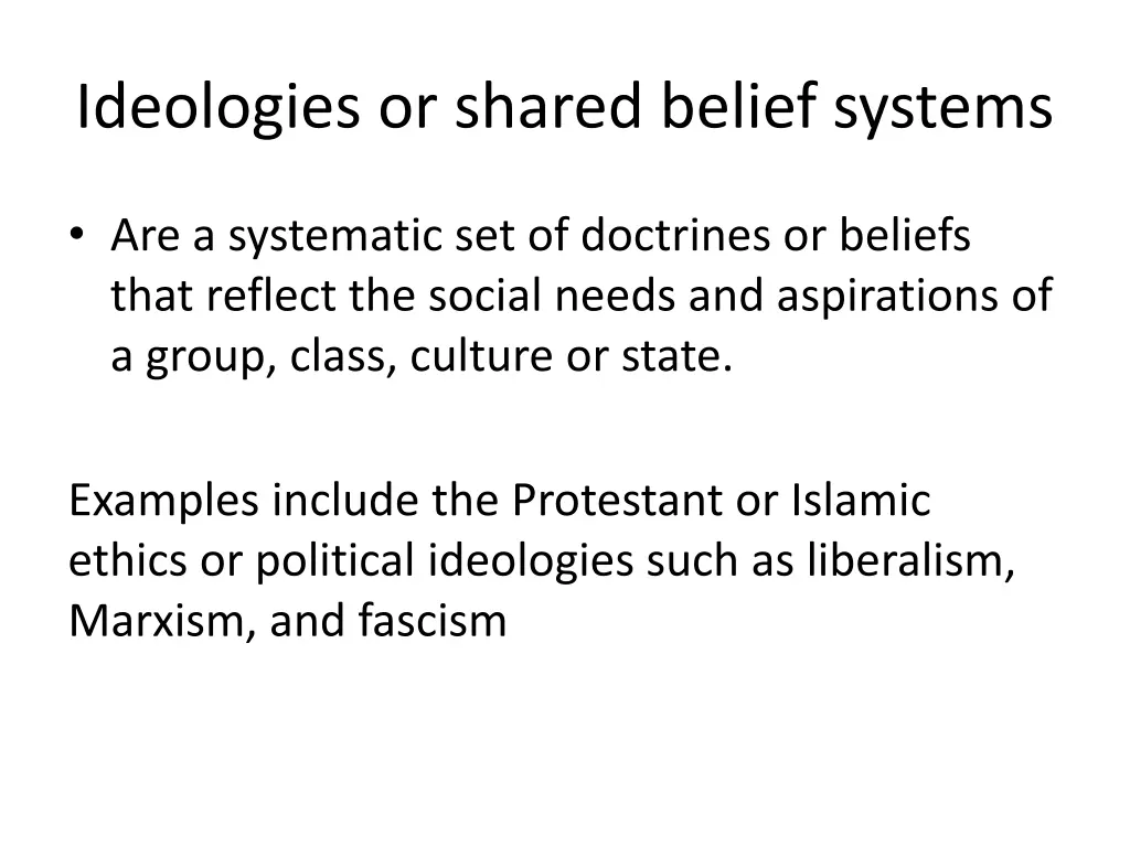 ideologies or shared belief systems
