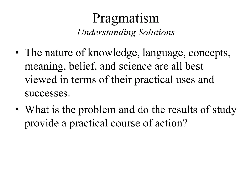 pragmatism understanding solutions
