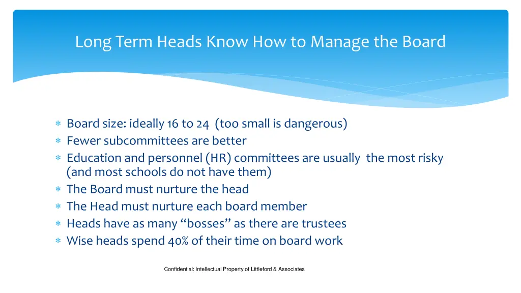 long term heads know how to manage the board