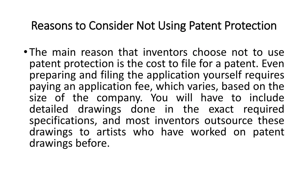 reasons to consider not using patent protection