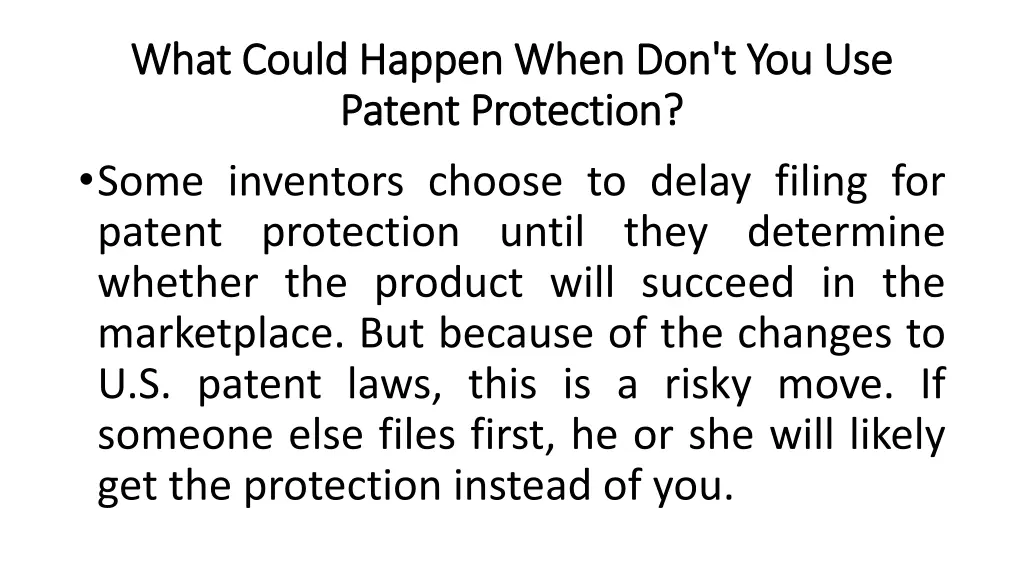 what could happen when don t you use what could