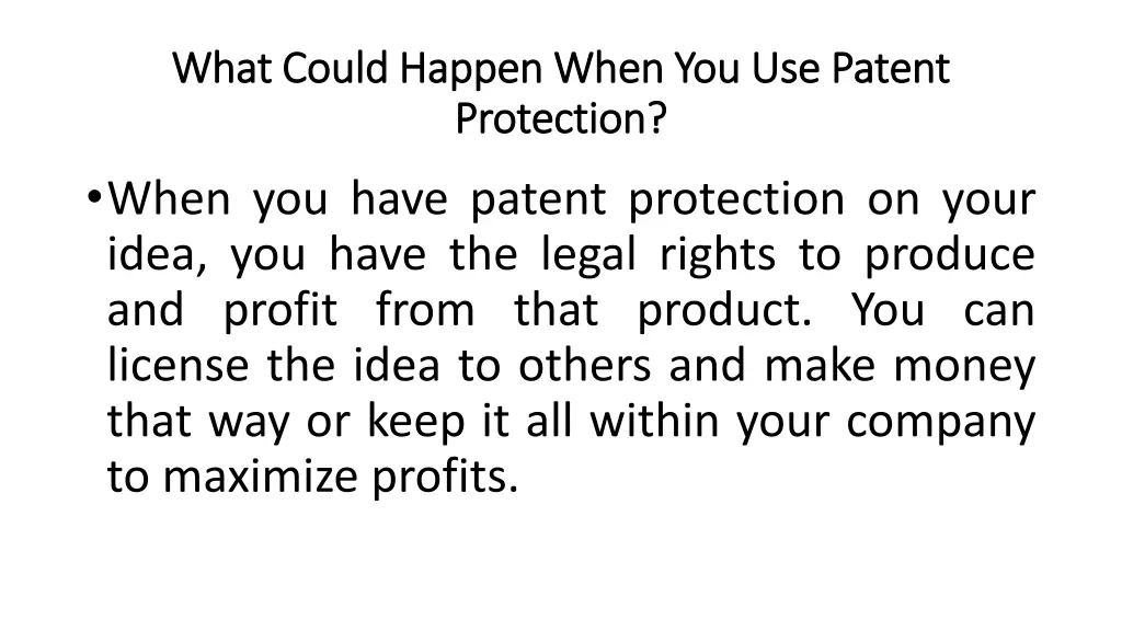 what could happen when you use patent what could 1