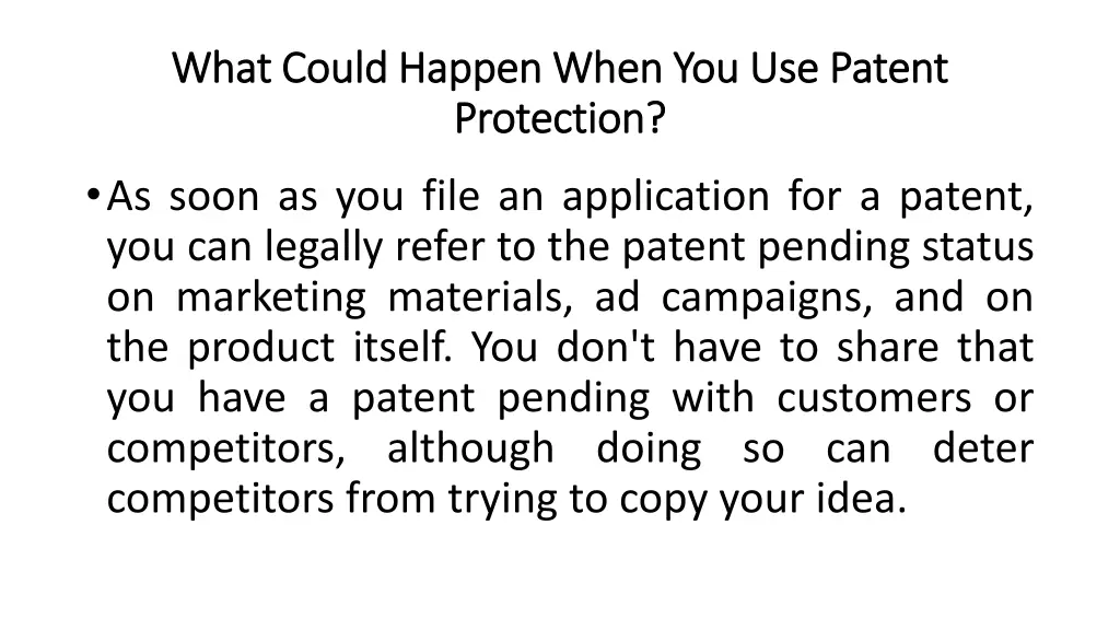 what could happen when you use patent what could