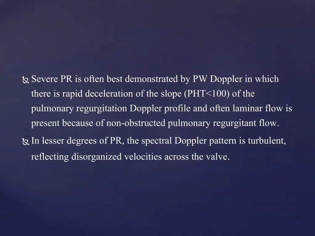 severe pr is often best demonstrated