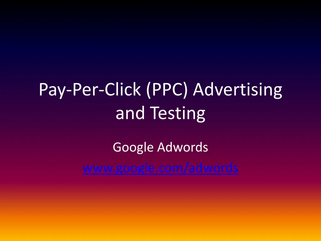 pay per click ppc advertising and testing