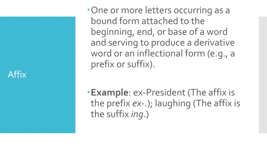 one or more letters occurring as a bound form
