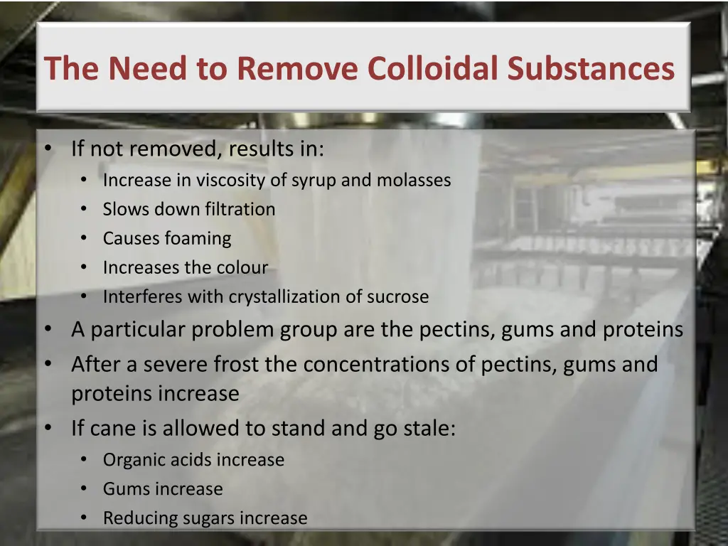 the need to remove colloidal substances