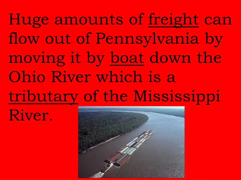 huge amounts of freight can flow