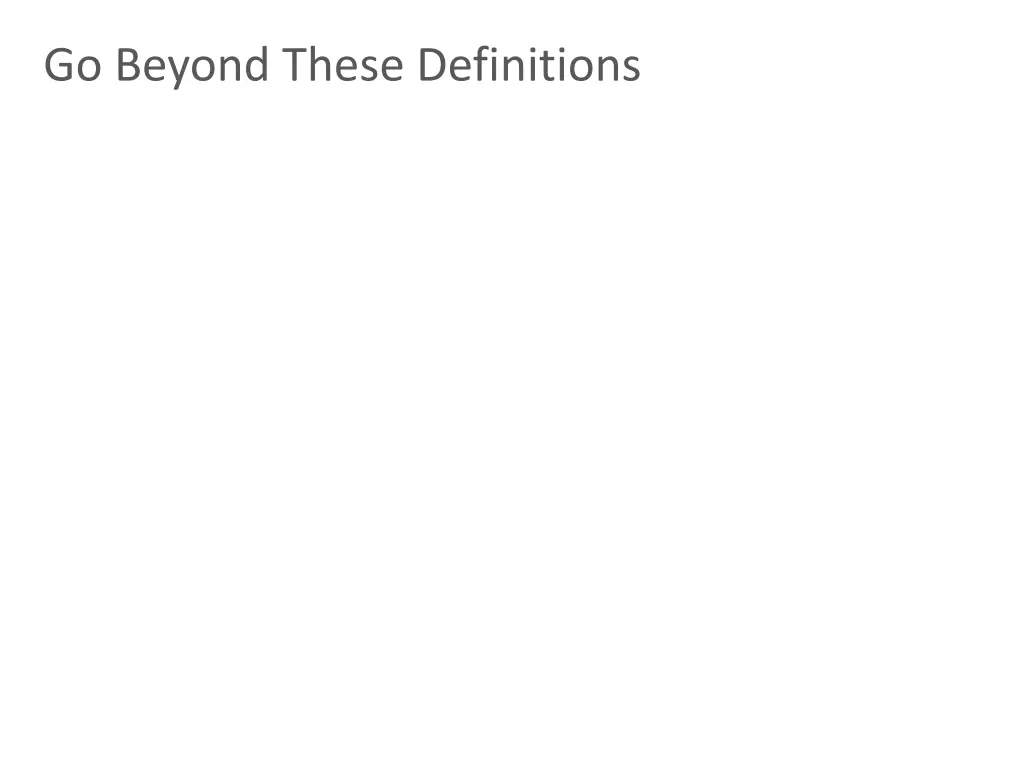 go beyond these definitions
