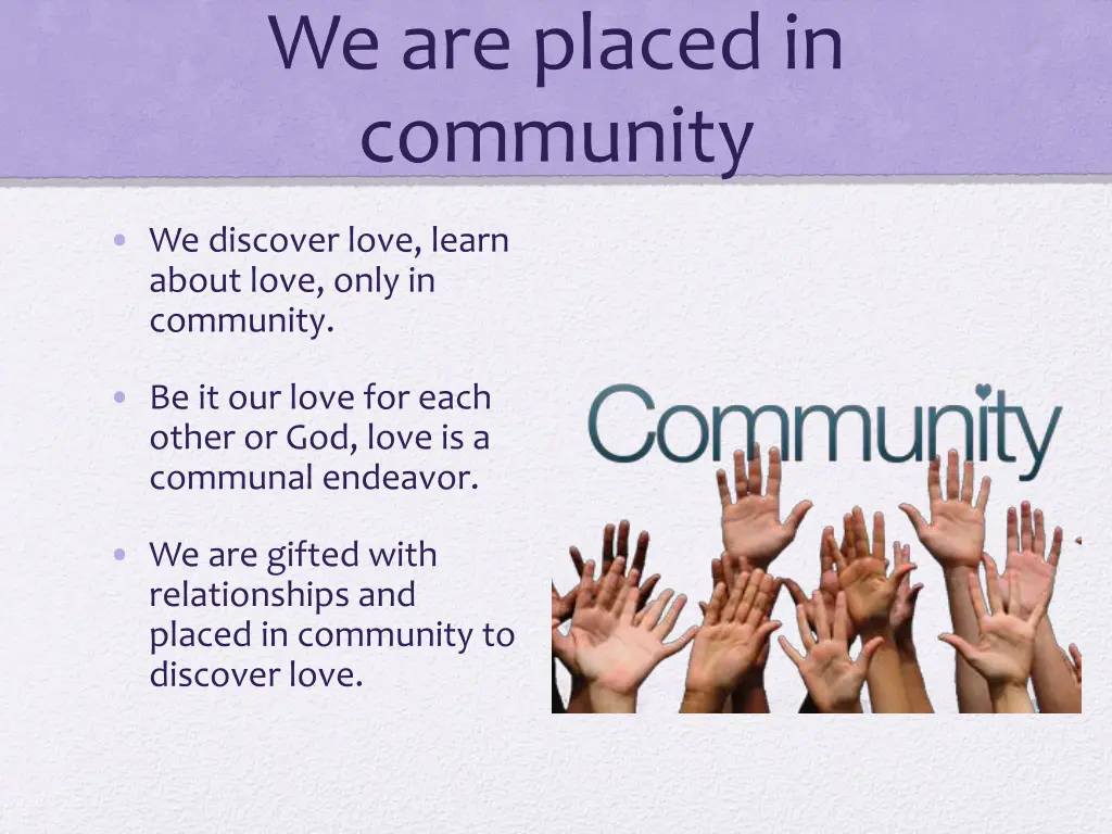we are placed in community