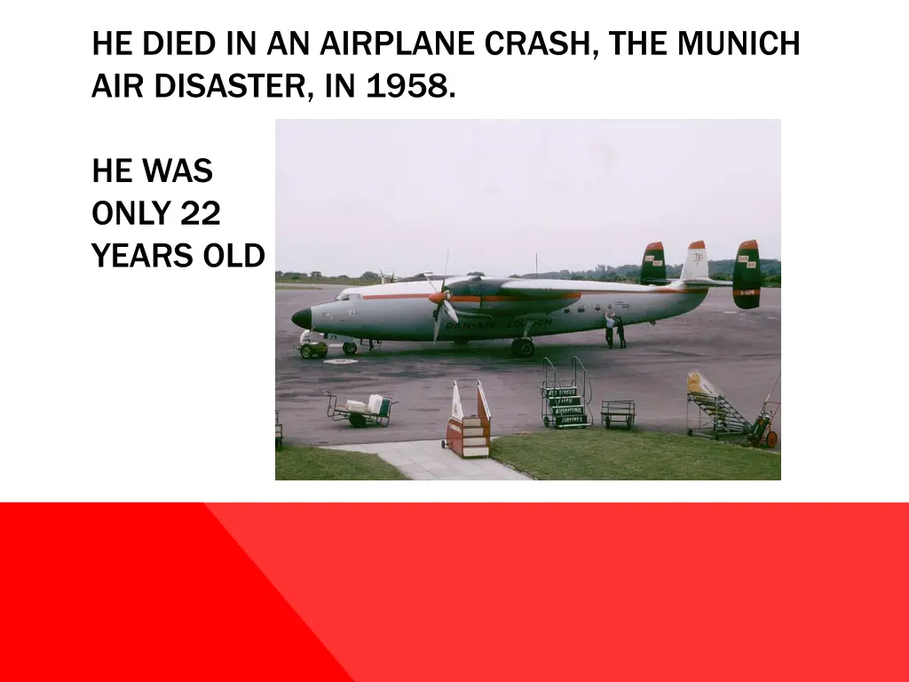 he died in an airplane crash the munich
