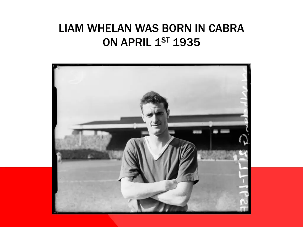 liam whelan was born in cabra on april 1 st 1935