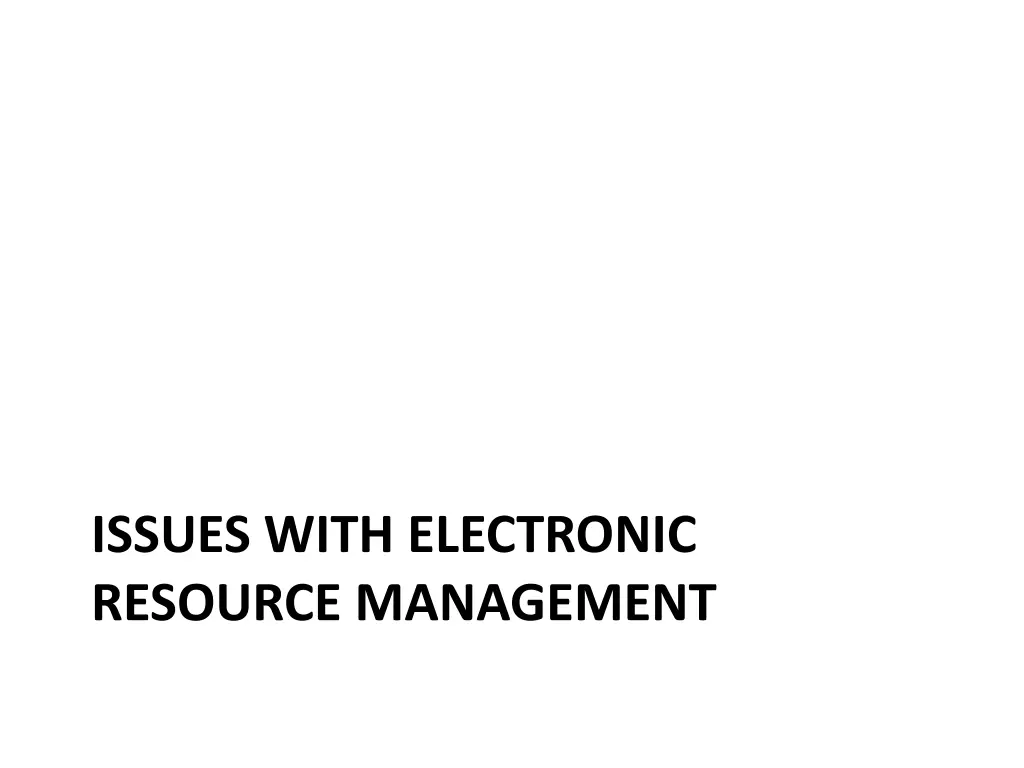 issues with electronic resource management