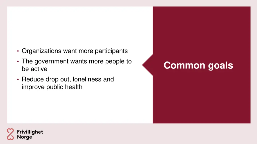 organizations want more participants