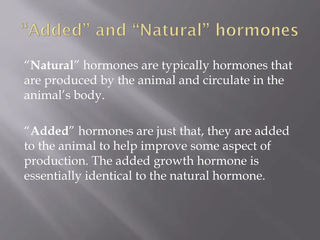 natural hormones are typically hormones that