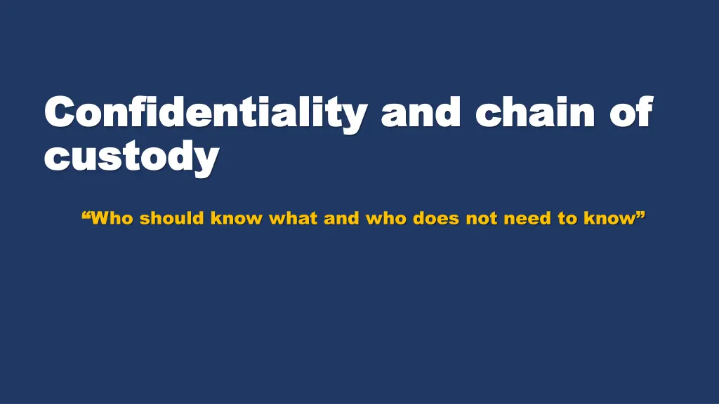 confidentiality and chain of confidentiality