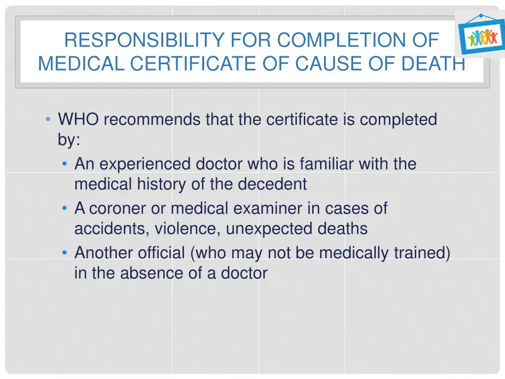 responsibility for completion of medical