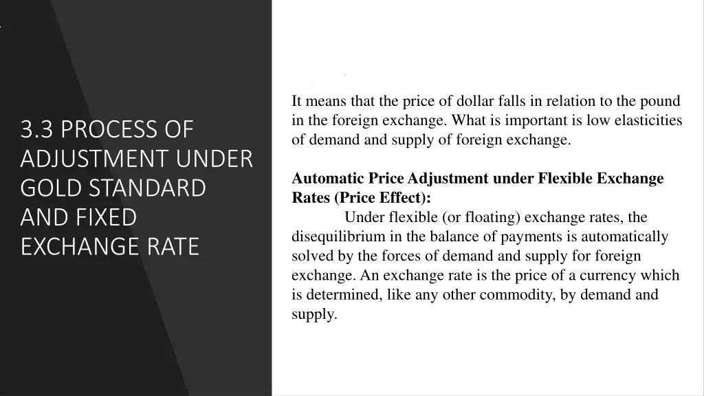 it means that the price of dollar falls 1