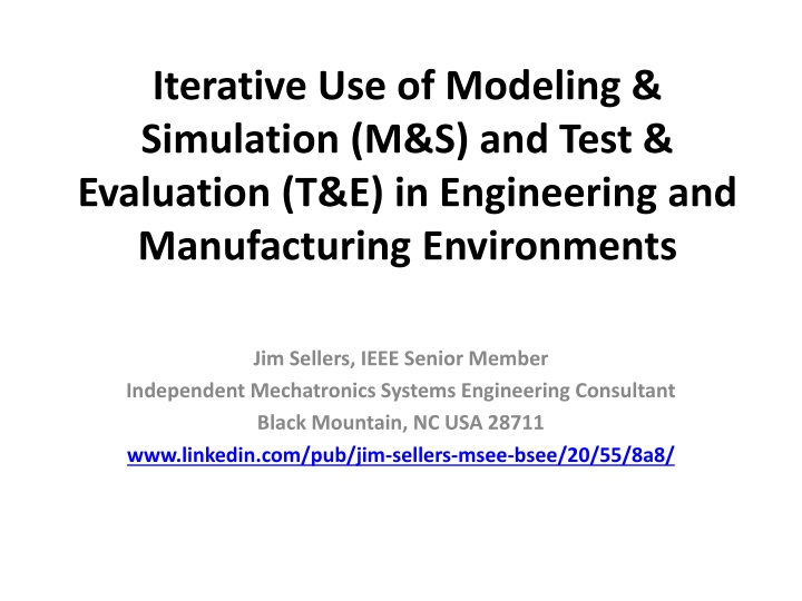 iterative use of modeling simulation m s and test