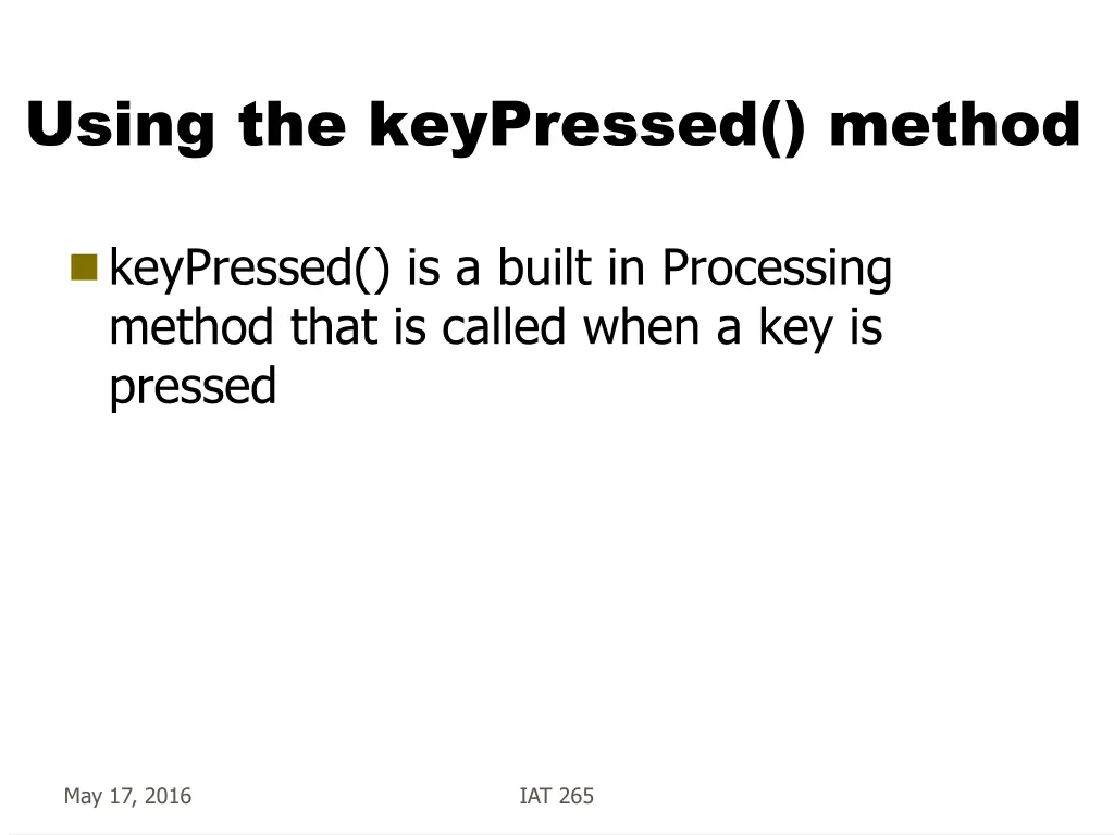 using the keypressed method