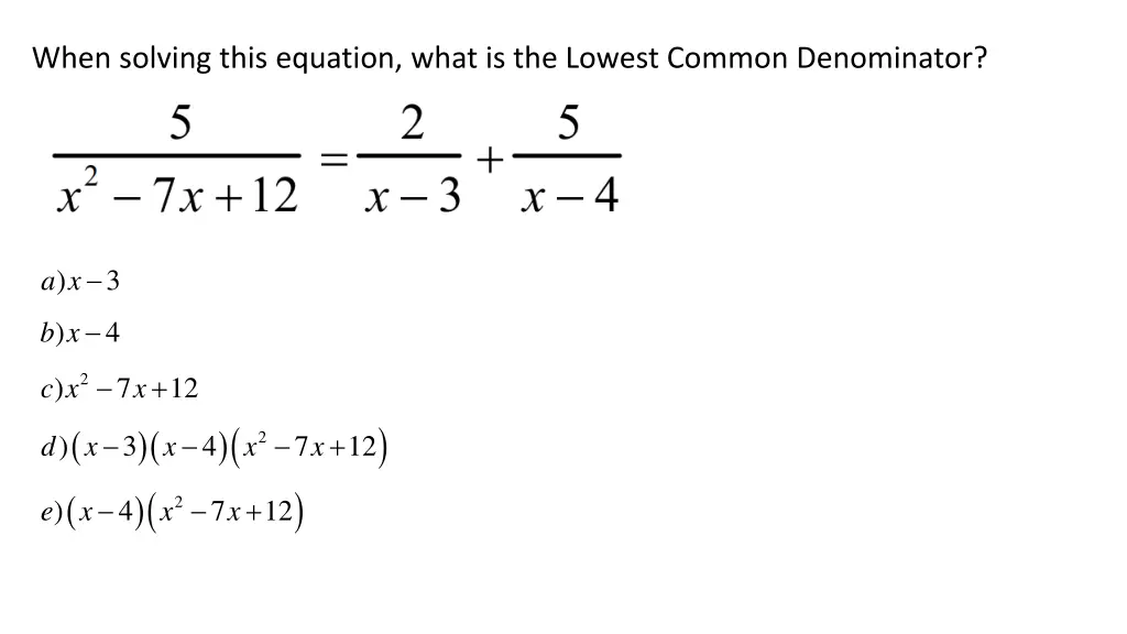 when solving this equation what is the lowest 1