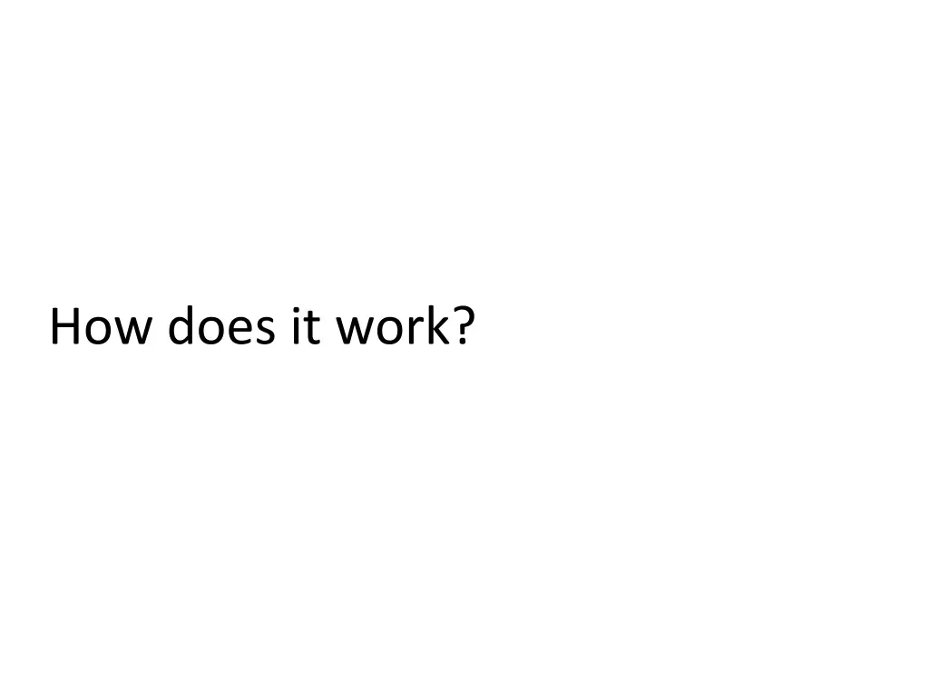 how does it work