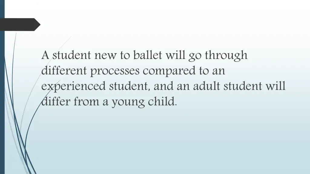 a student new to ballet will go through different