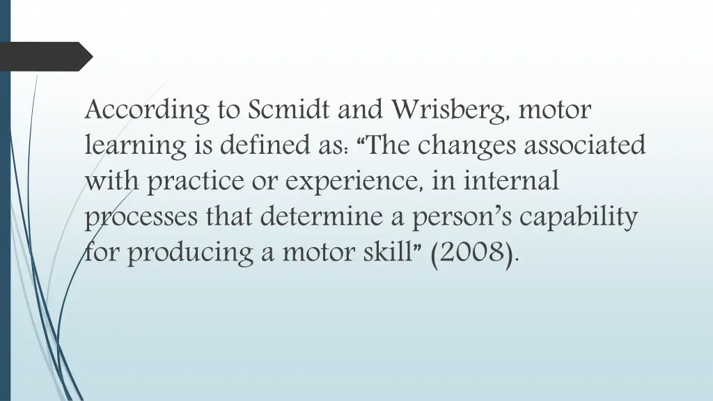 according to scmidt and wrisberg motor learning