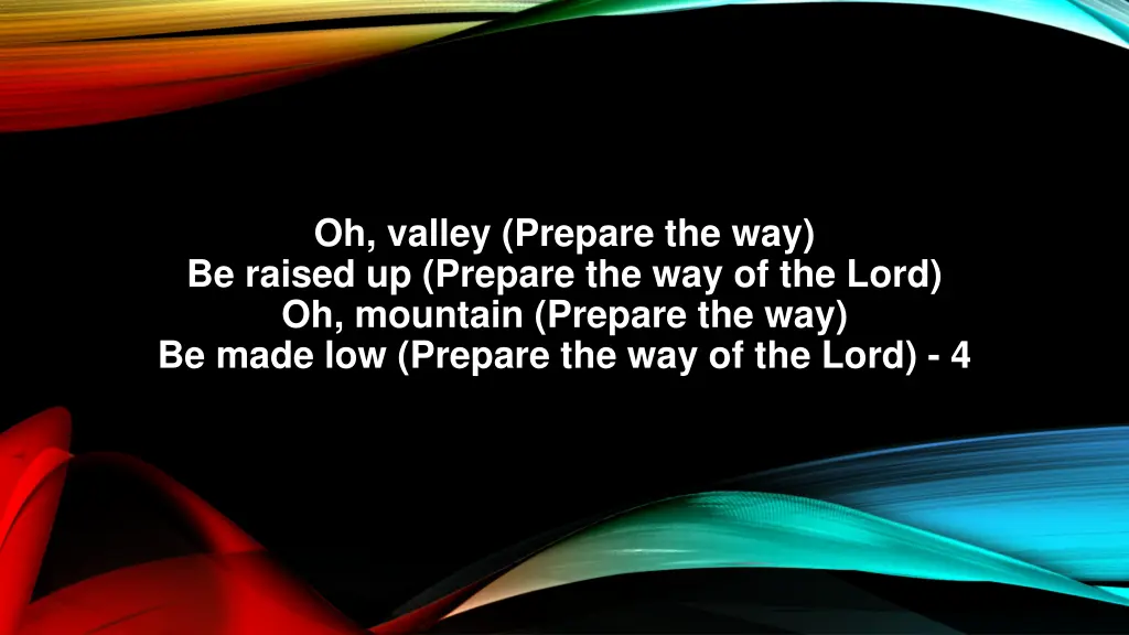 oh valley prepare the way be raised up prepare 1