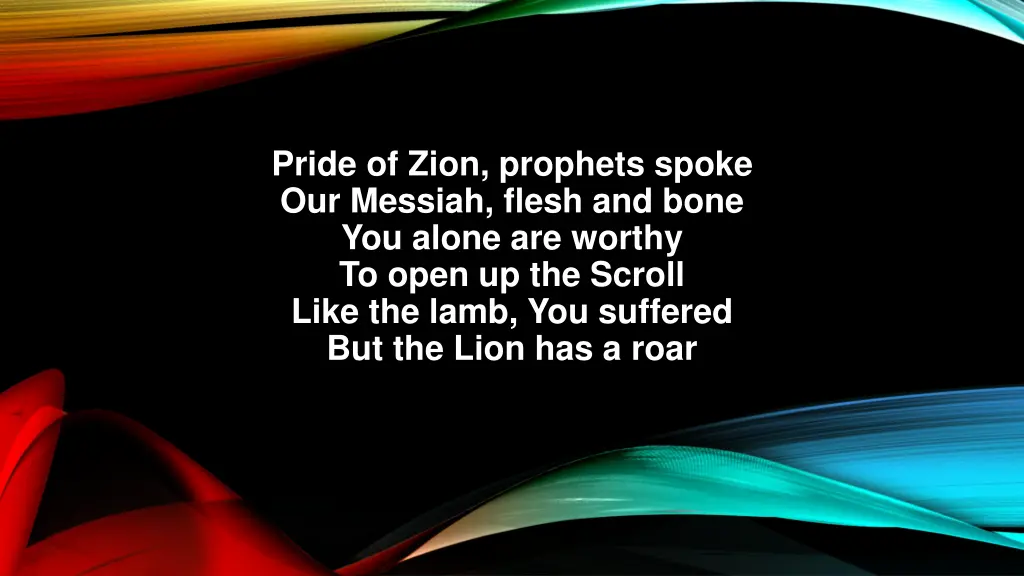 pride of zion prophets spoke our messiah flesh
