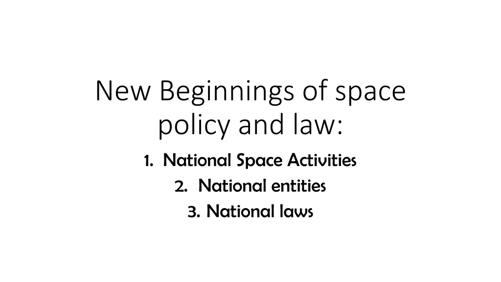 new beginnings of space policy and law 1 national