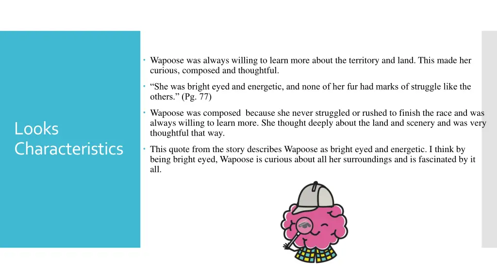wapoose was always willing to learn more about