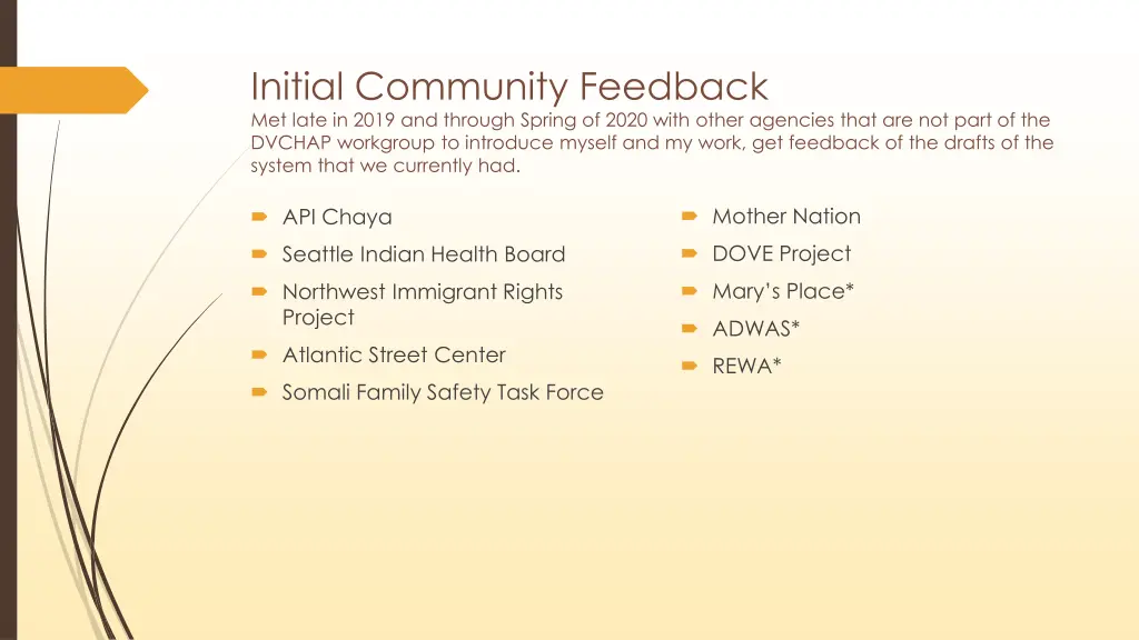 initial community feedback met late in 2019