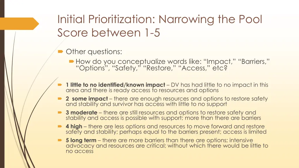 initial prioritization narrowing the pool score