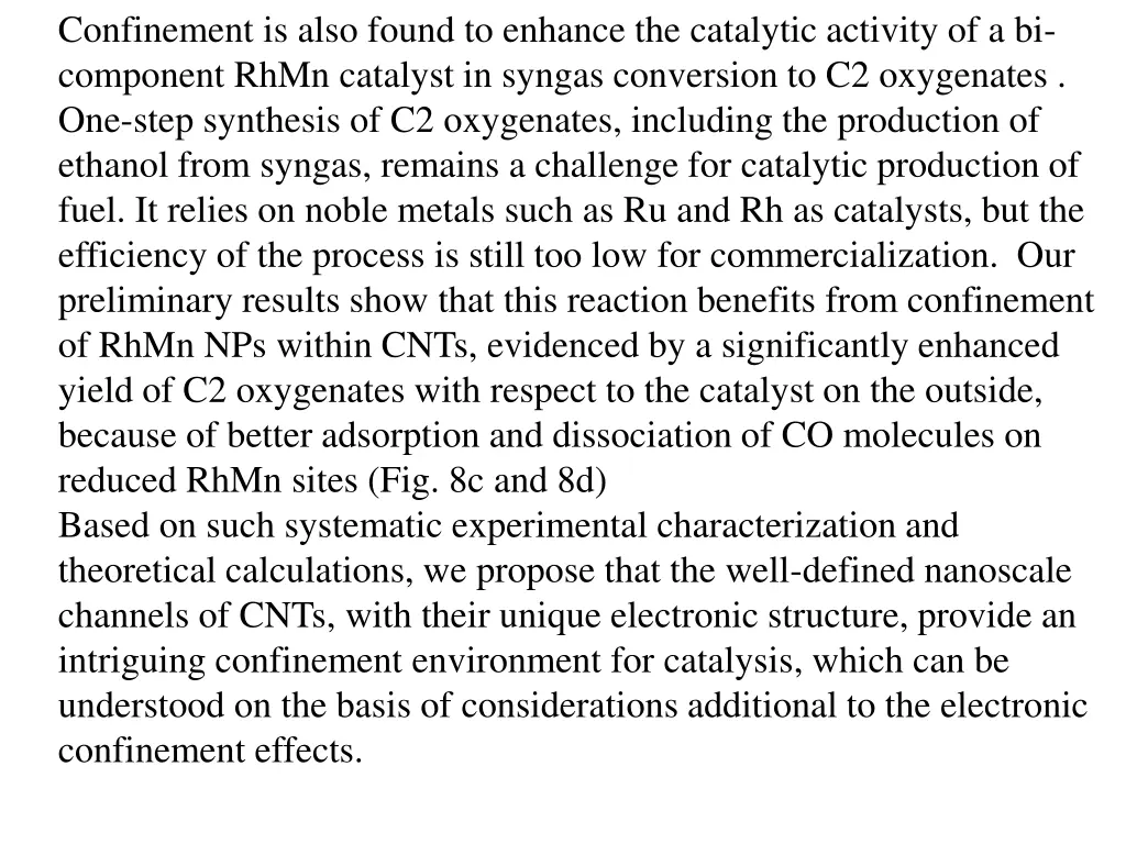confinement is also found to enhance
