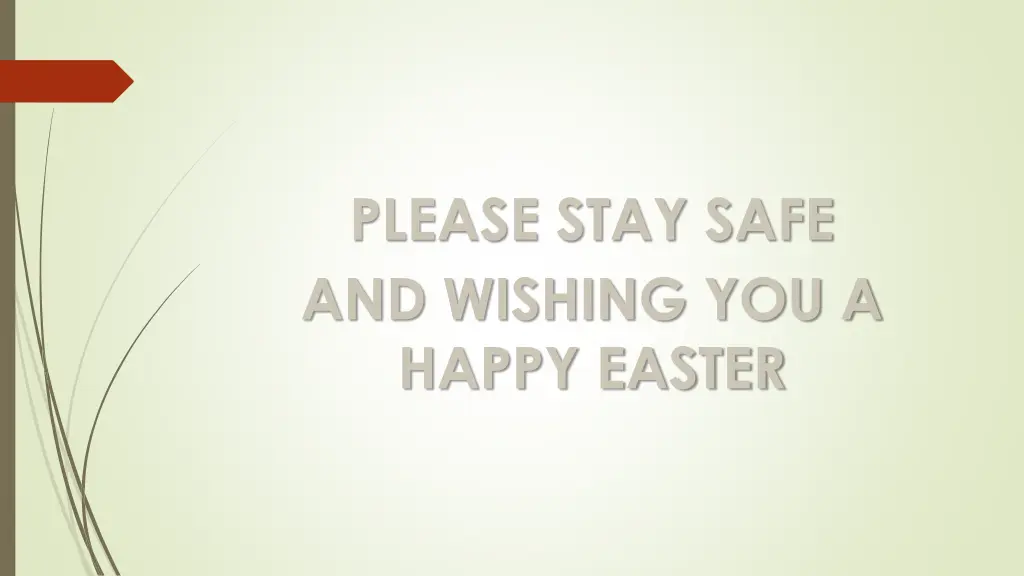 please stay safe and wishing you a happy easter