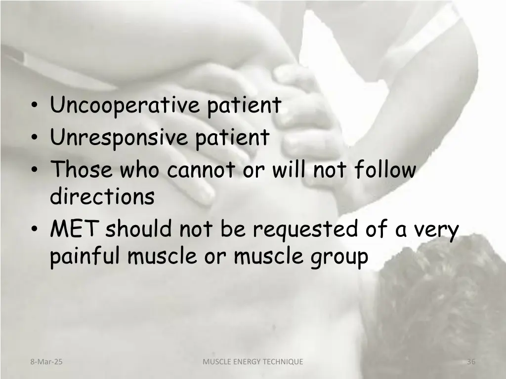 uncooperative patient unresponsive patient those