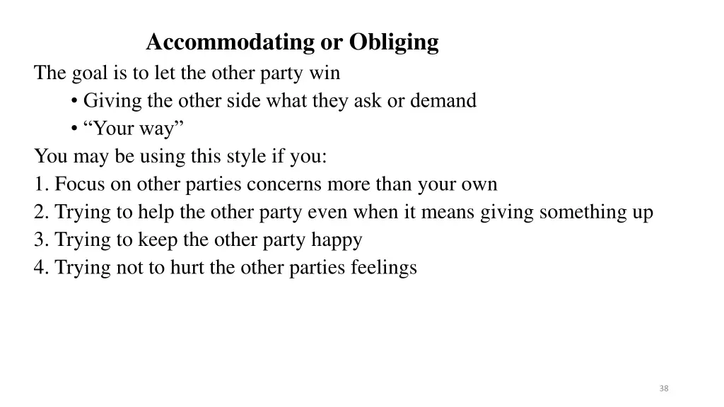 accommodating or obliging the goal
