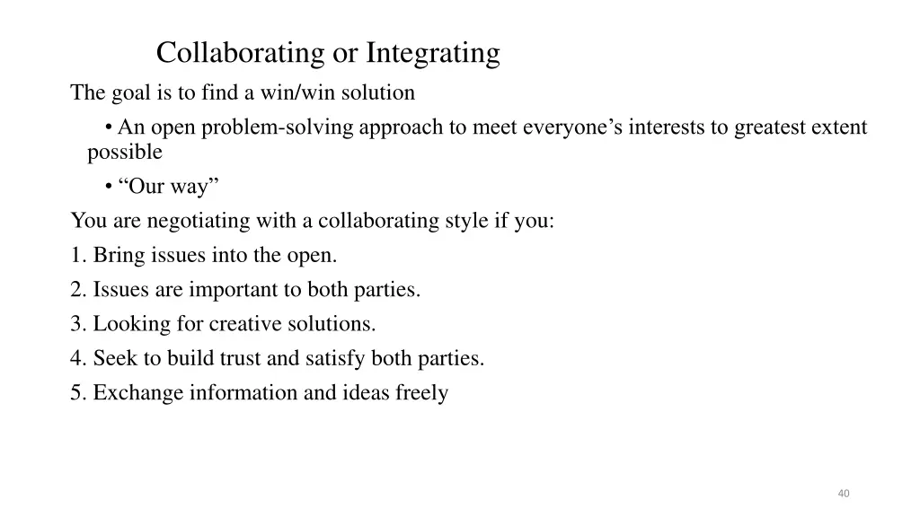 collaborating or integrating the goal is to find