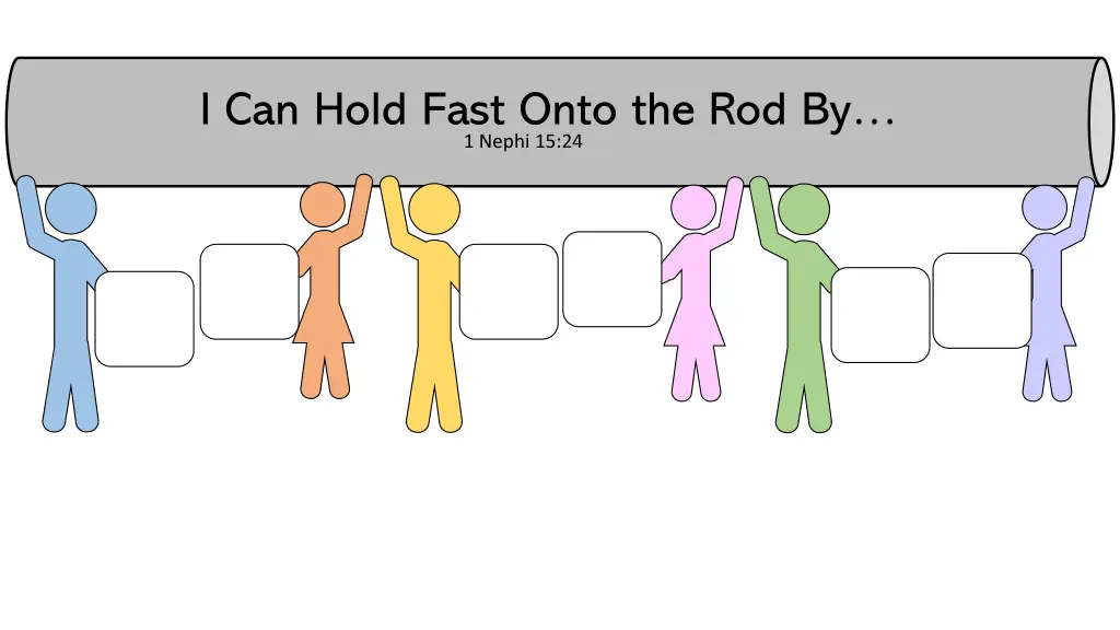 i can hold fast onto the rod by 1 nephi 15 24 3
