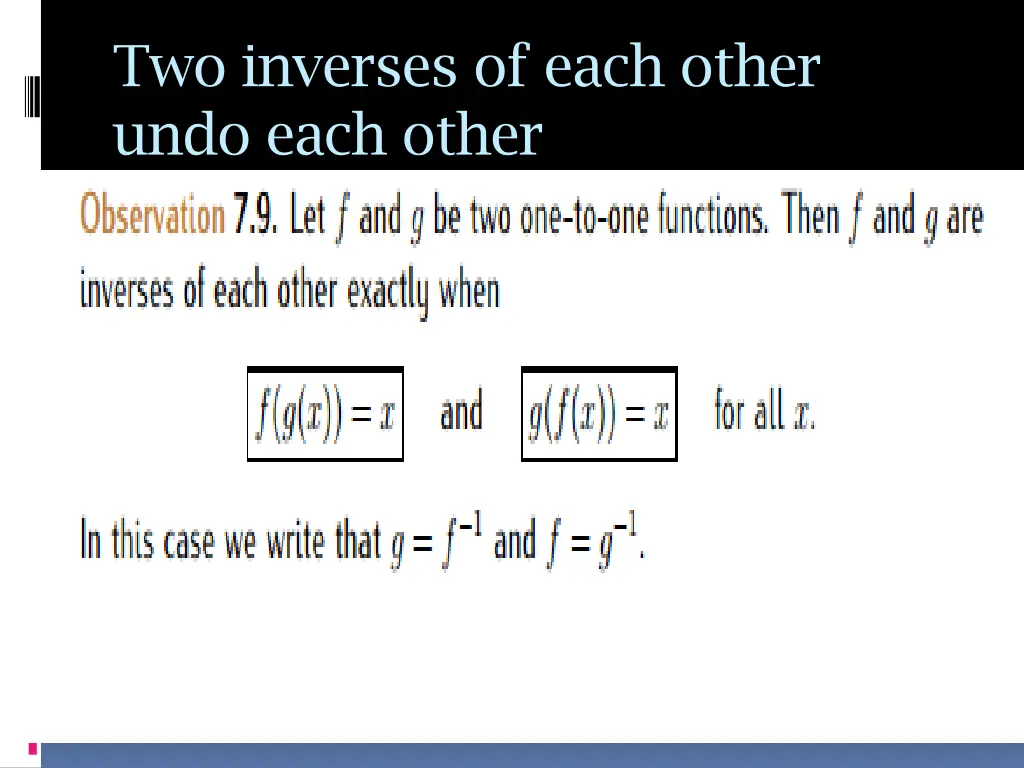 two inverses of each other undo each other