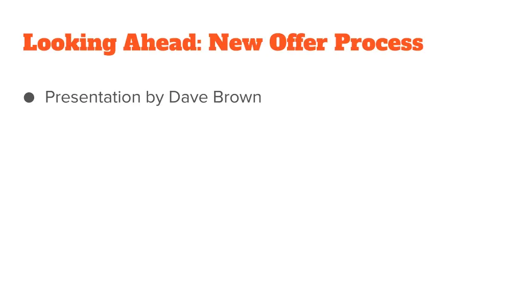 looking ahead new offer process