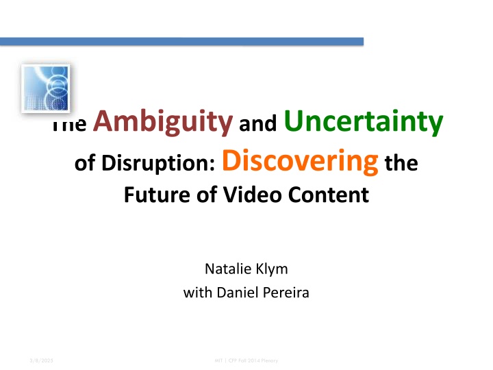 the ambiguity and uncertainty of disruption